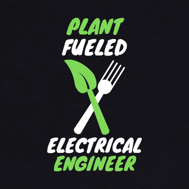 Plant fueled electrical engineer by SnowballSteps